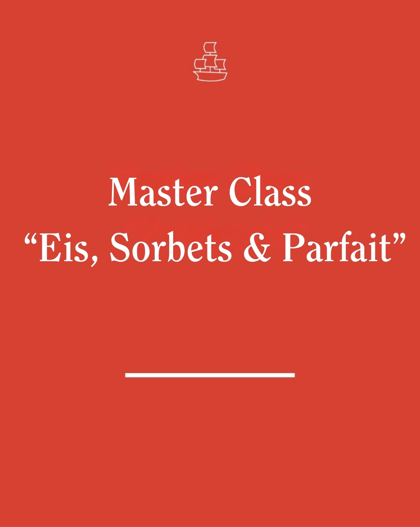Master Class - Eis, Sorbet & Parfait (mit Chef-Patissière Jaimy Reisinger)